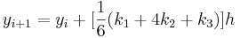_{i+1} = y_i + [\frac{1}{6}(k_1 + 4k_2 + k_3)]h