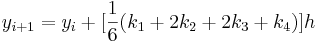 _{i+1} = y_i + [\frac{1}{6}(k_1 + 2k_2 + 2k_3 + k_4)]h