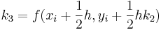 _3 = f (x_i +\ frac {1} {2} h, y_i +\ frac {1} {2} hk_2)