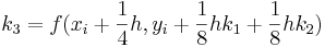 _3 = f (x_i +\ frac {1} {4} h, y_i +\ frac {1} {8} hk_1 +\ frac {1} {8} hk_2)