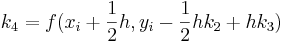 _4 = f(x_i + \frac{1}{2}h,y_i - \frac{1}{2}hk_2 + hk_3)