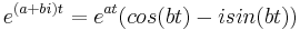 mathbf {} e^ {(a+bi) t} = e^ {at} (cos (bt) - isin (bt))
