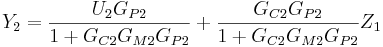 _2 = \frac{U_2G_{P2}}{1+G_{C2}G_{M2}G_{P2}}+\frac{G_{C2}G_{P2}}{1+G_{C2}G_{M2}G_{P2}}Z_1