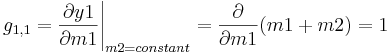 g_ {1,1} =\ frac {\ parcial y1} {\ parcial m1}\ Bigg|_ {m2=constante} =\ frac {\ parcial} {\ m1 parcial} (m1 + m2) = 1
