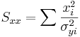 S_ {xx} =\ suma\ frac {x_i^2} {\ sigma_ {yi} ^2}