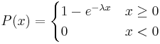 (x) =\ begin {casos} 1-e^ {-\ lambda x} & x\ ge 0\\ 0 & x < 0\ end {casos}