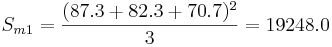 S_ {m1}} =\ frac {(87.3+82.3+70.7) ^ {2}} {3} =19248.0\,\!