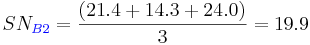 SN_ {\ color {azul} B2}} =\ frac {(21.4+14.3+24.0)} {3} =19.9\,\!